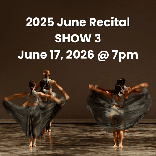 Dancers on stage and the text 2025 June Recital Show 1 6/17/26 at 7pm