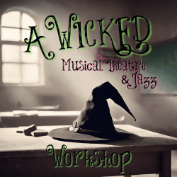 A Wicked Musical Theatre & Jazz workshop title with a witches hat on a desk.